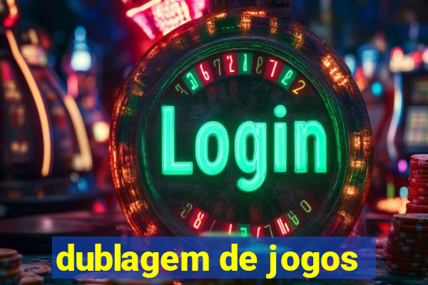 dublagem de jogos